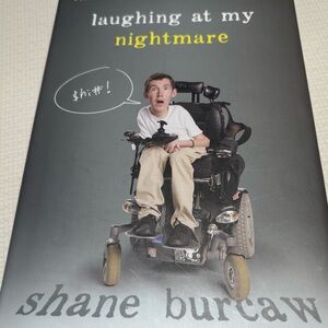 Laughing at My Nightmare Book by Shane Burcaw